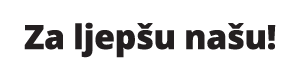 Za ljepšu našu